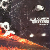 Will Oldham - Guarapero: Lost Blues 2