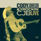 Cody Johnson - Cody Johnson & The Rockin’ CJB Live