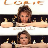 Lorie - Rester La Même