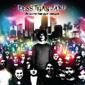 Less Than Jake - In with the Out Crowd