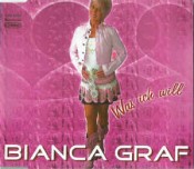 Bianca Graf - Was Ich Will