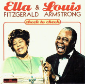 Louis Armstrong - Cheek To Cheek (with Ella Fitzgerald)