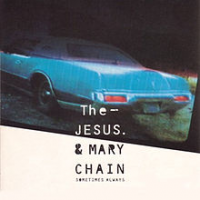 The Jesus and Mary Chain - Sometimes Away