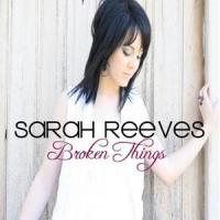 Sarah Reeves - Broken Things