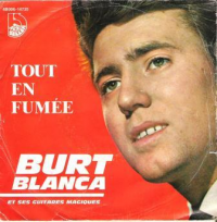 Burt Blanca - Tout En Fumée