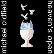 Michael Oldfield - Heaven's Open