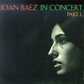 Joan Baez - Joan Baez In Concert, Part 1