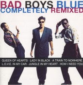 Bad Boys Blue - Completely Remixed
