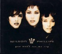 Wilson Phillips - You Won't See Me Cry