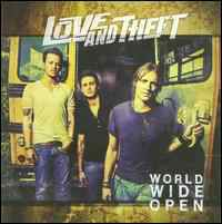 Love and Theft - World Wide Open