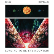 King Buffalo - Longing To Be The Mountain2018