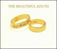 The Beautiful South - Don't Marry Her