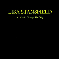 Lisa Stansfield - If I Could Change The Way