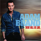 Adam Brand - There Will Be Love