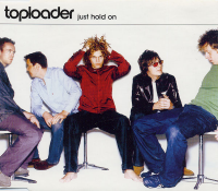 Toploader - Just Hold On