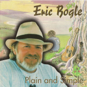 Eric Bogle - Plain and Simple