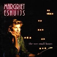 Margriet Eshuijs - The Wee Small Hours