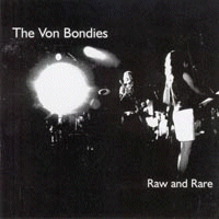 The Von Bondies - Raw And Rare