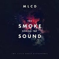 My Little Cheap Dictaphone - The Smoke Behind The Sound
