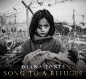 Diana Jones - Song to a Refugee