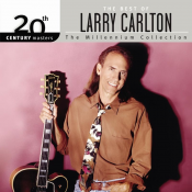 Larry Carlton - 20th Century Masters