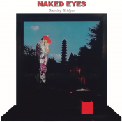 Naked Eyes - Burning Bridges