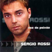 Sérgio Rossi - Voz da paixão ?