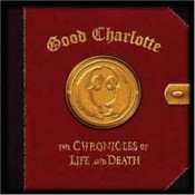 Good Charlotte - The Chronicles of Life & Death