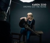 Karen Zoid - Drown Out The Noise