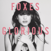 Foxes - Glorious (Deluxe edition)