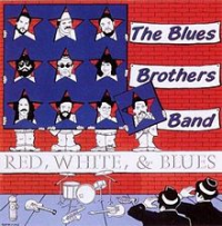 The Blues Brothers - Red, White & Blues