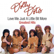 Dolly Dots - Love Me Just a Little Bit More