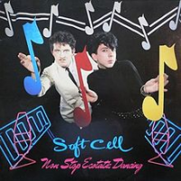Soft Cell - Non-Stop Ecstatic Dancing EP