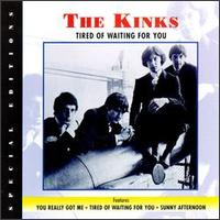 The Kinks - Tired Of Waiting For You