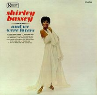 Shirley Bassey - And We Were Lovers