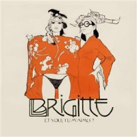 Brigitte [FR] - Et Vous, Tu M'aimes?