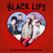 Black Lips - Sing... In a World That's Falling Apart