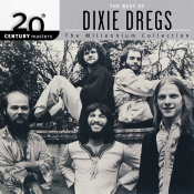 Dixie Dregs - 20th Century Masters