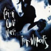 Tom Waits - Goin' Out West