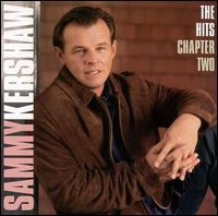 Sammy Kershaw - The Hits Chapter 2