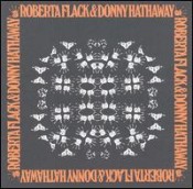 Roberta Flack And Donny Hathaway - Roberta Flack & Donny Hathaway