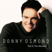 Donny Osmond - This Is the Moment