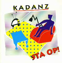 Kadanz - Sta Op!