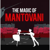 Mantovani (The Mantovani Orchestra) - The Magic Of Mantovani