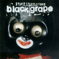 Black Grape - Stupid Stupid Stupid