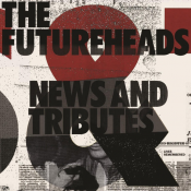 The Futureheads - News and Tributes