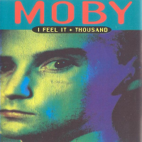 Moby - I Feel It + Thousand