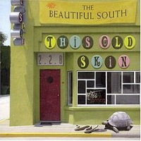 The Beautiful South - This Old Skin