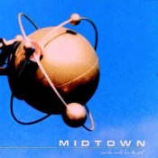 Midtown - Save The World, Lose The Girl