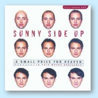 Sunny Side Up - A Small Price For Heaven
